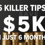 5 Killer Tips to Save $5K in Just 6 Months